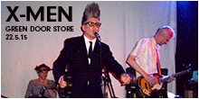 X-Men live at the Green Door Store, Brighton